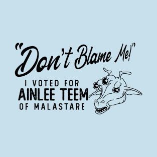 Don't Blame Me! T-Shirt