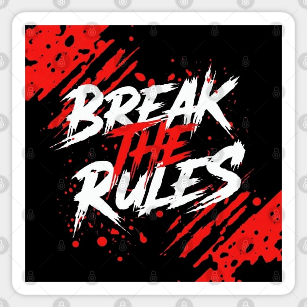 Break The Rules Sticker