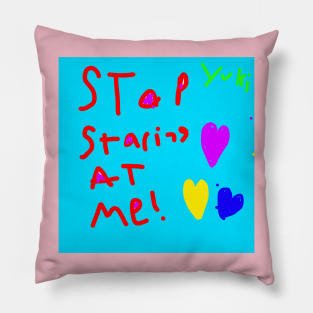 Stop staring Pillow