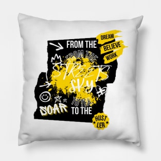 SOAR FROM THE STREETS TO THE SKY Pillow