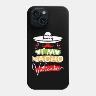 i'm Nacho Valentine day Phone Case