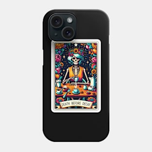 Death Before Decaf funny coffee Phone Case