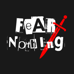 Fear Nothing Sword T-Shirt