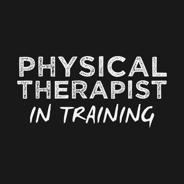 Physical Therapist In Training | Physiotherapy by DesignatedDesigner