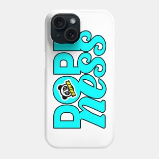 Dopeness Phone Case