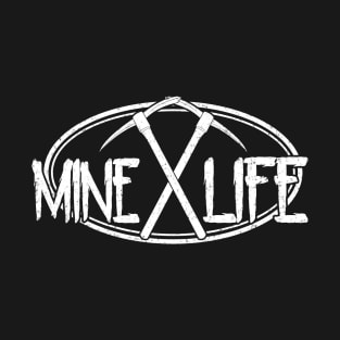 Mine Life T-Shirt