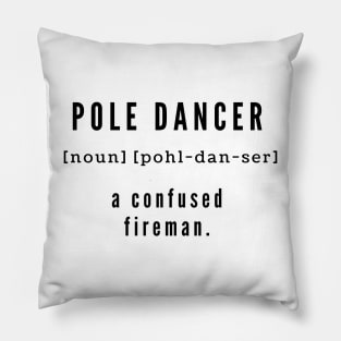 Pole Dancer Noun Pillow