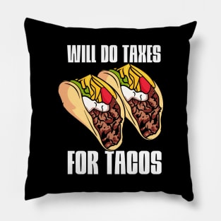 Will Do Taxes For Tacos Pillow