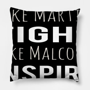 Dream Like Martin Fight Like Malcolm Inspire Like Obama Pillow