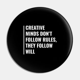 Creative Minds Don't Follow Rules Pin