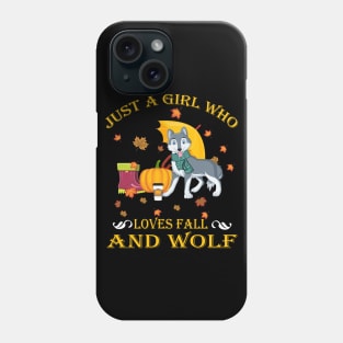 Just A Girl Who Loves Fall & Wolf Funny Thanksgiving Gift Phone Case