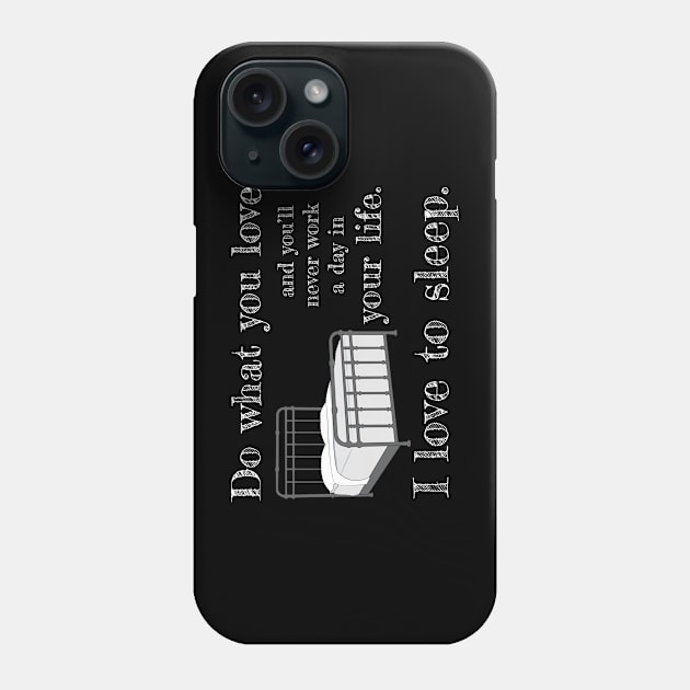 Do what you love... Phone Case by Underdog Designs