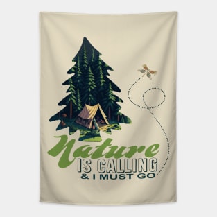 Nature Is Calling and I Must Go Tapestry