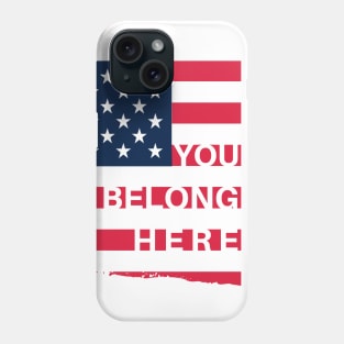 You Belong Here - USA Phone Case