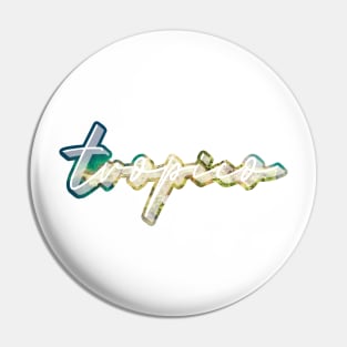 Tropico Type Pin