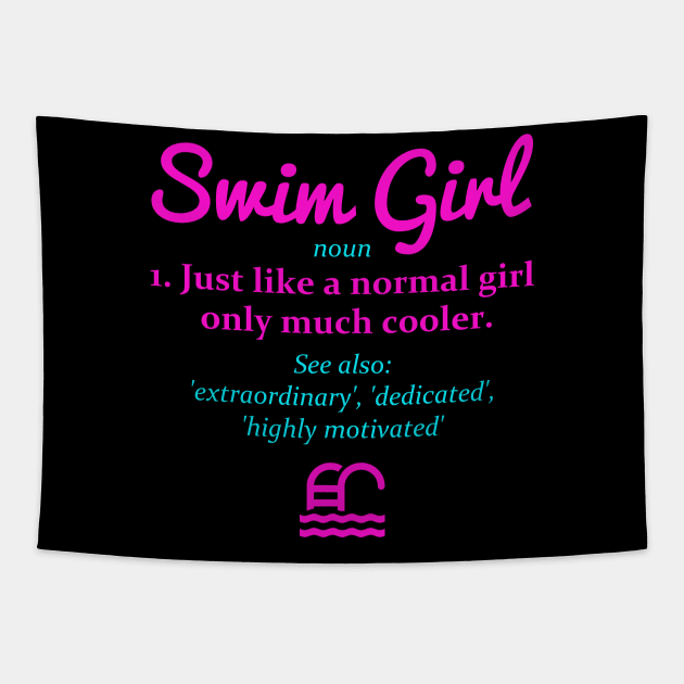 Swimmer Swim Girl Just Like A Normal Girl Only Much Cooler Tapestry by celeryprint