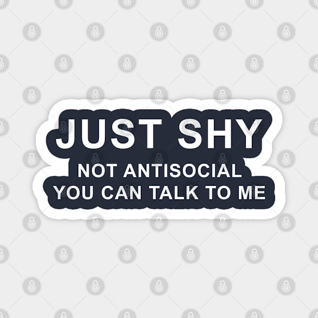 Just shy not antisocial Magnet by white.ink
