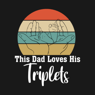 This Dad Loves His Triplets T-Shirt