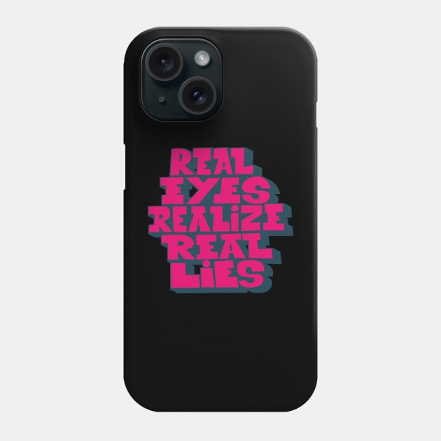 Real Eyes realize real lies - Living in a Matrix Phone Case by Boogosh