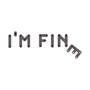 I'm fine T-Shirt