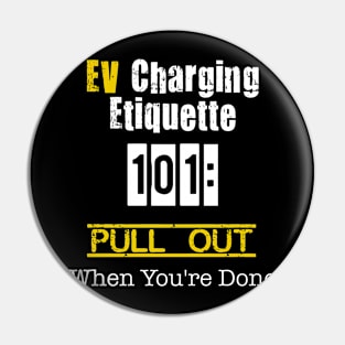 EV charging etiquette Pin