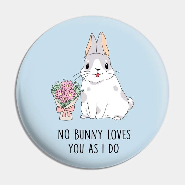 No Bunny Loves You As I Do Pin by SuperrSunday