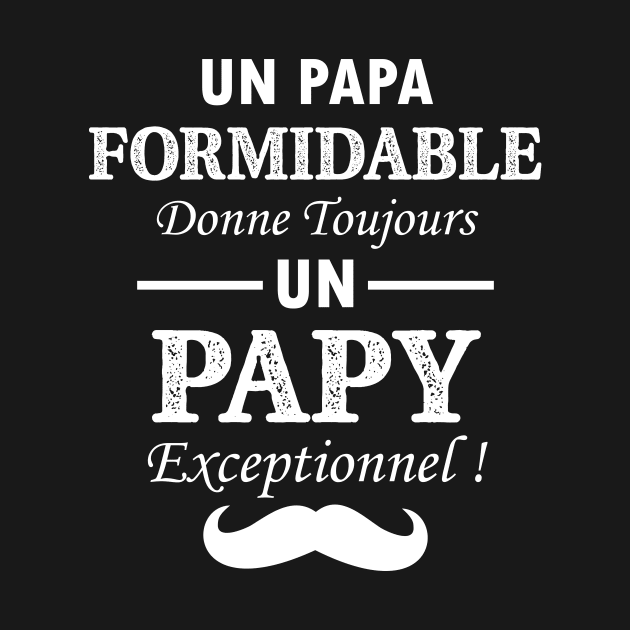 un papa formidable donne tojours un papy exceptionnel! by FircKin