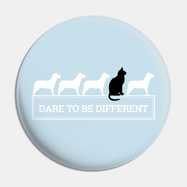 DARE TO BE DIFFERENT cats and dogs Pin by skstring