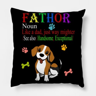 Fathor Definition Like A Dad Just Way Mightier, Dad Funny Sayings, Cute Fathers Day Gift, Dog Dad Who Loves Dogs, Papa Definition Pillow