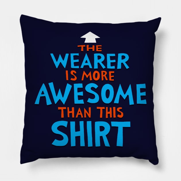 Feel Good Awesome Slogan Pillow by BoggsNicolas