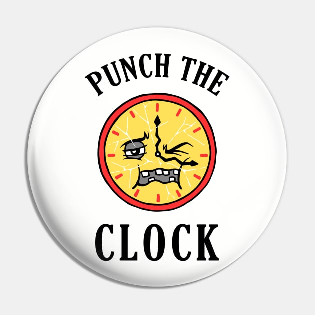 Punch The Clock Pin by dumbshirts