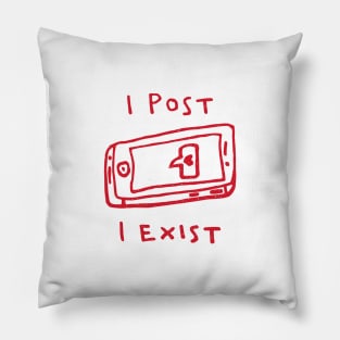 I POST, I EXIST (RED) Pillow