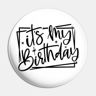 It's My Birthday | Bday Party Celebration | Birthday Queen Pin