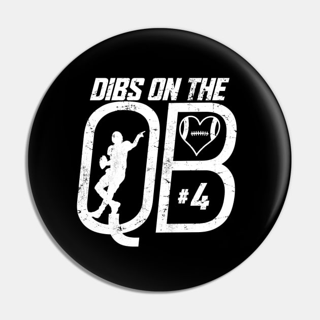 DIBS ON THE QUARTERBACK #4 LOVE FOOTBALL NUMBER 4 QB FAVORITE PLAYER FUNNY FOOTBALL Pin by TeeCreations