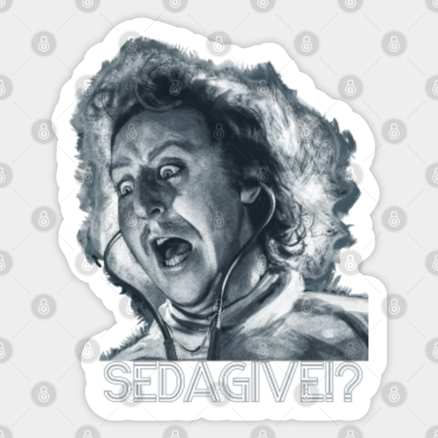 Sedagive!? - Young Frankenstein - Sticker