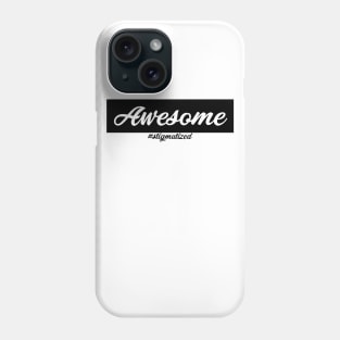 Awesome - Stigmatized Phone Case