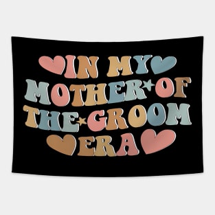 In My Mother Of The Groom Era Mom Of The Groom Tapestry