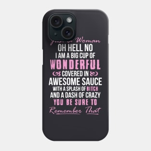Just A Women Oh Hell No I Am A Big Cup Of Wonderful Wife T Shirts Phone Case