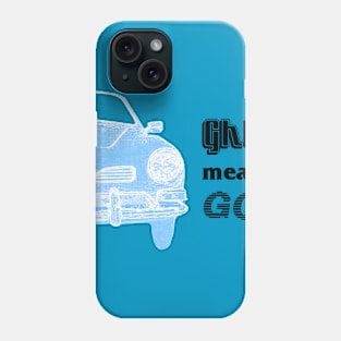 Ghia means GO! Phone Case