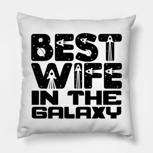 Best Wife In The Galaxy Pillow