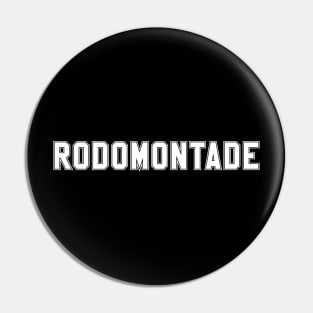 rodomontade Pin