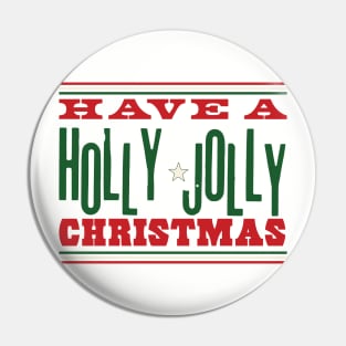 Have A Holly Jolly Christmas (text) Pin