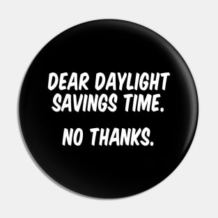 Dear Daylight Savings Time. No Thanks. Pin