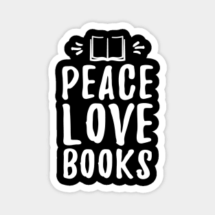 Peace love books Magnet