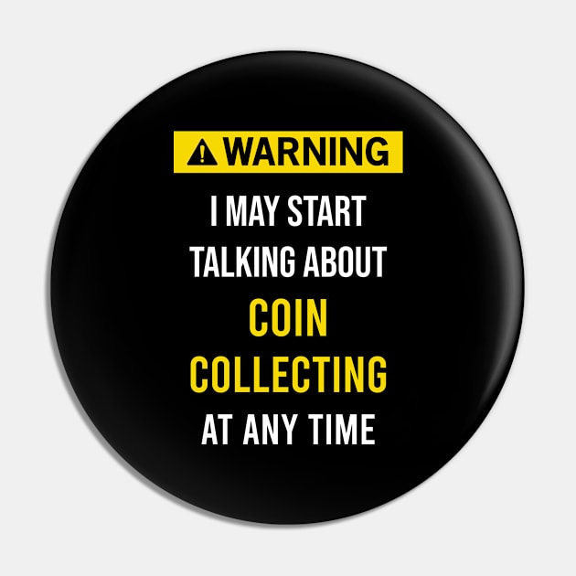 Warning Coin Coins Collect Collecting Collector Collection Pin by flaskoverhand