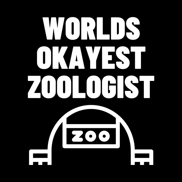 World okayest zoologist by Word and Saying