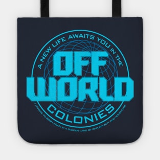 A New Life Awaits you in the Offworld Colonies Tote