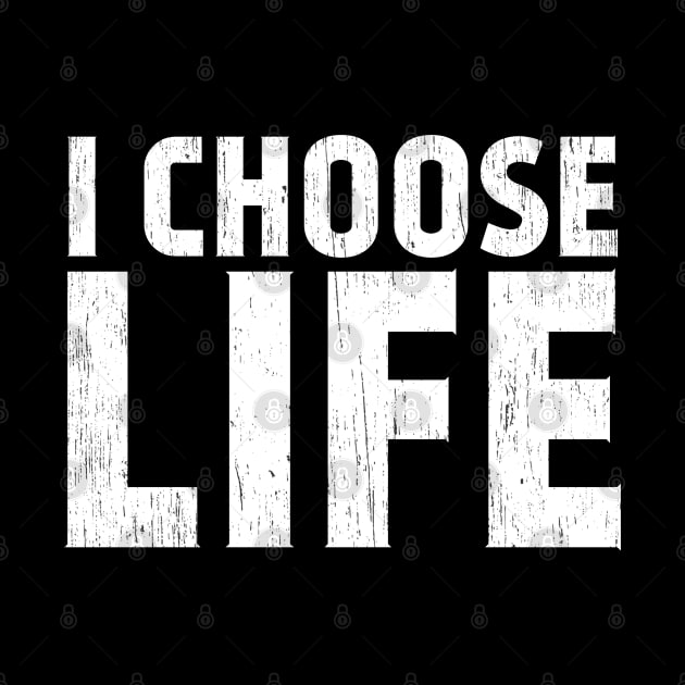 I choose Life by Motivation sayings 