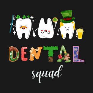 St Patricks Day Dentist Dental Hygienist Dental Squad T-Shirt