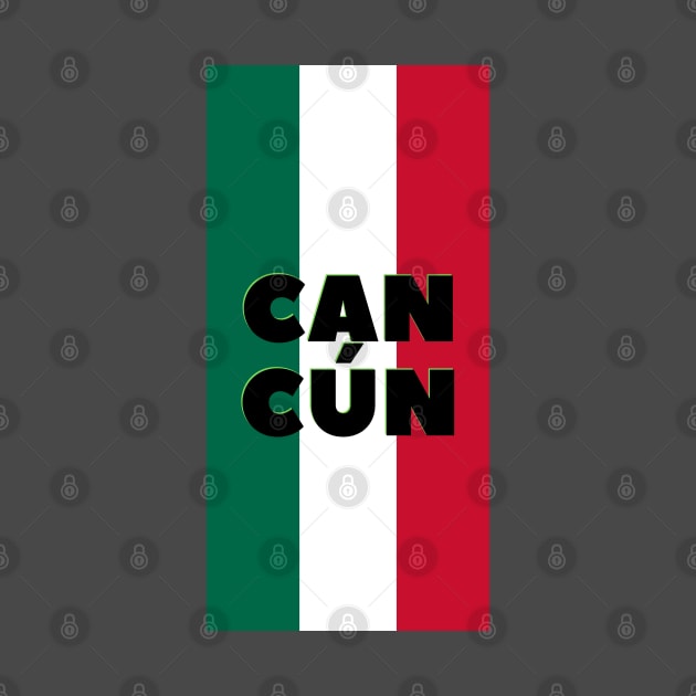 Cancún City in Mexican Flag Colors Vertical by aybe7elf